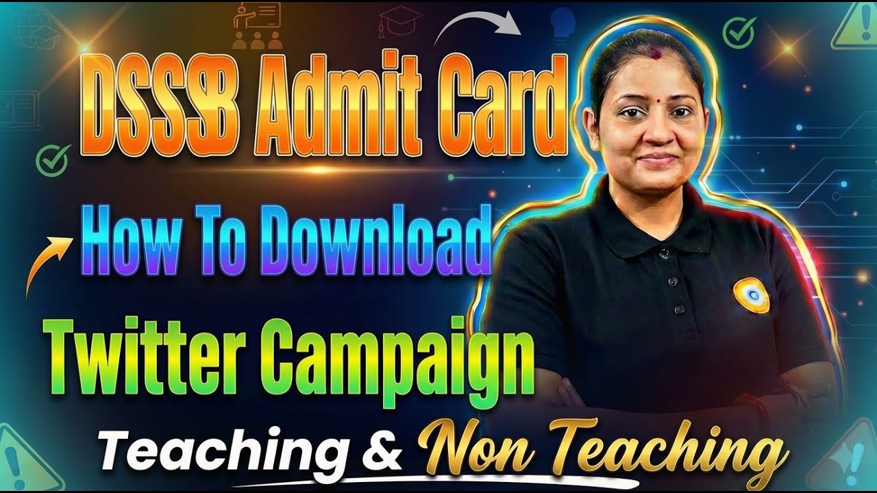DSSSB Admit Card 2026: How To Download! Twitter Campaign