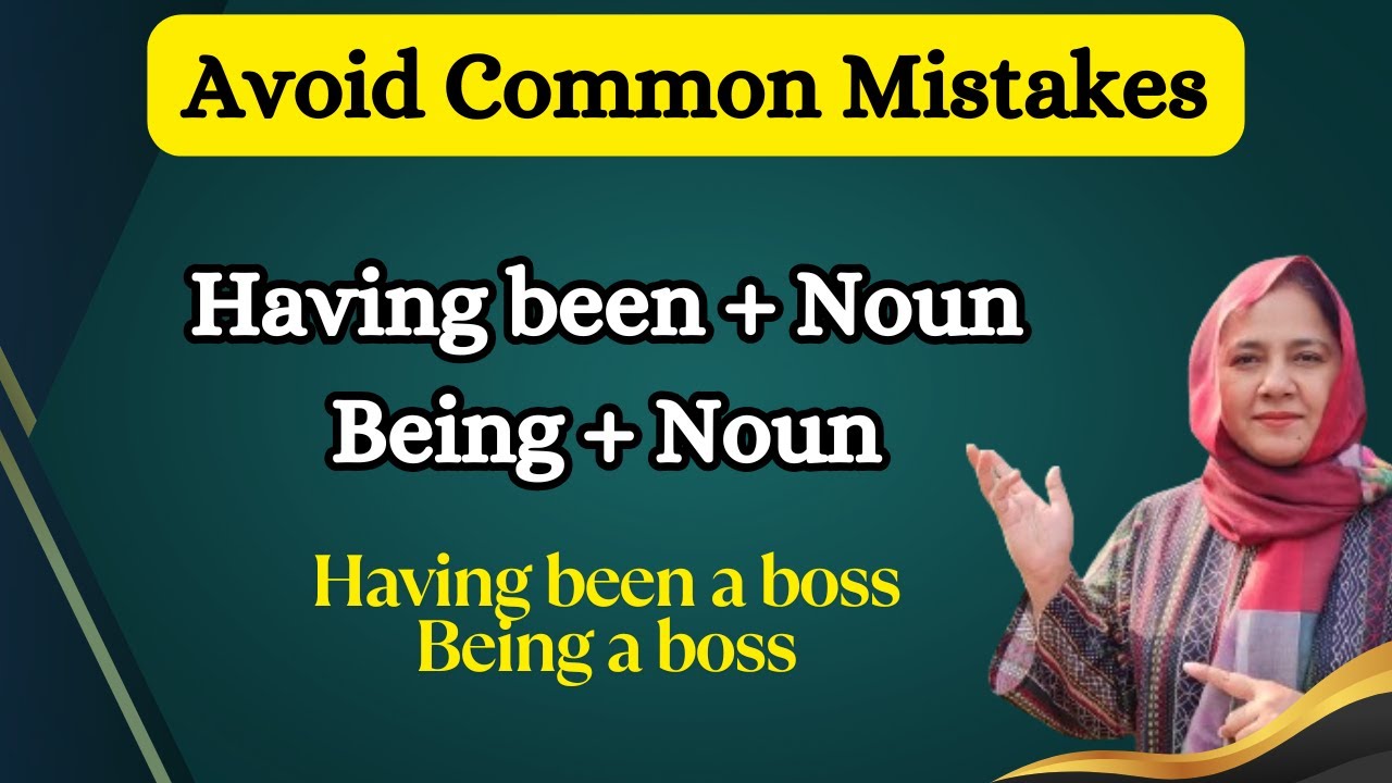 Having been + Noun vs Being + Noun || Learn the Difference