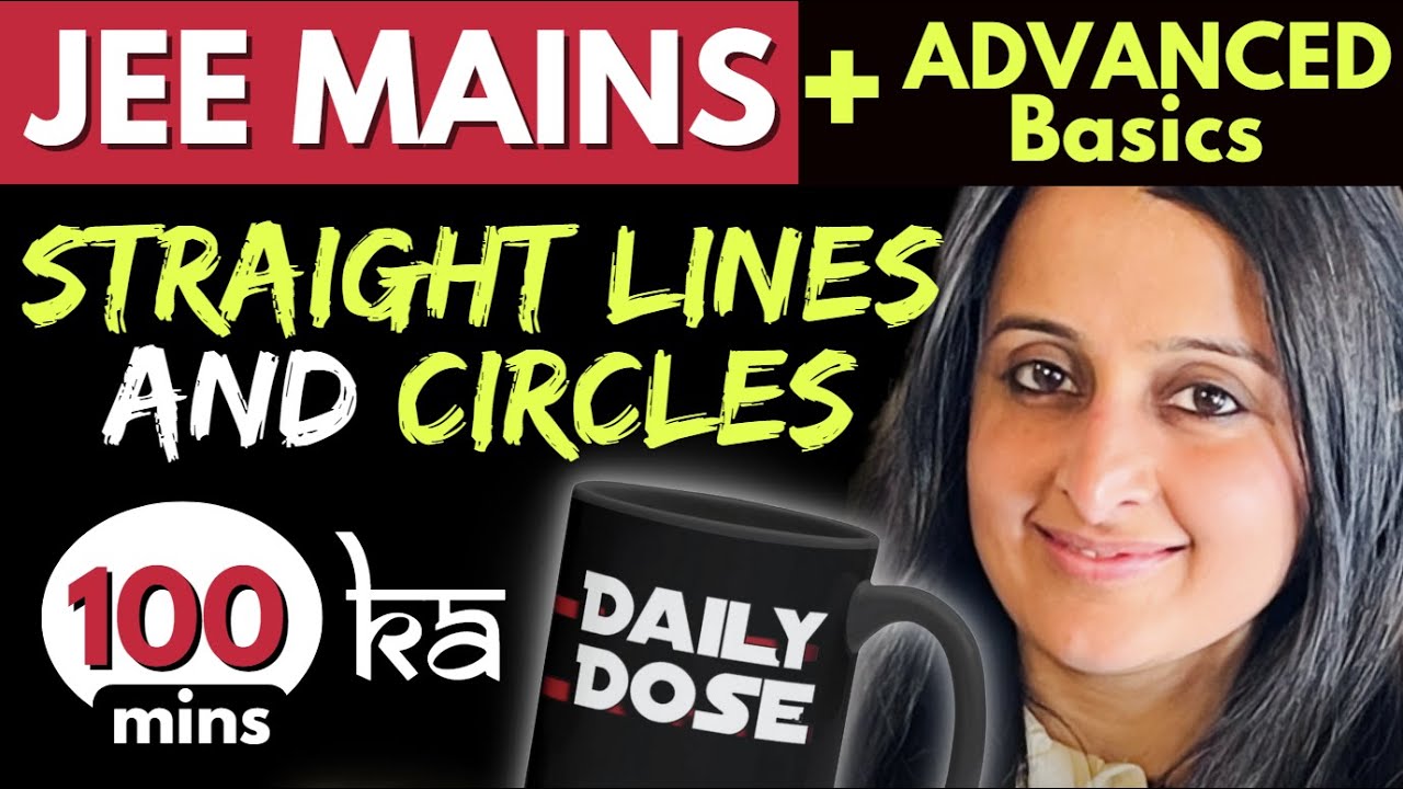 STRAIGHT LINES & CIRCLES JEE MAINS FULL + JEE ADVANCED BASICS | Theory + Ques | NEHA AGRAWAL #jee