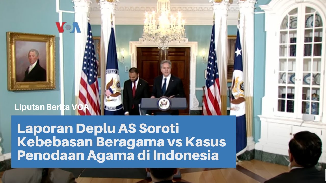Laporan Deplu AS Soroti Kebebasan Beragama vs Kasus Penodaan Agama di Indonesia