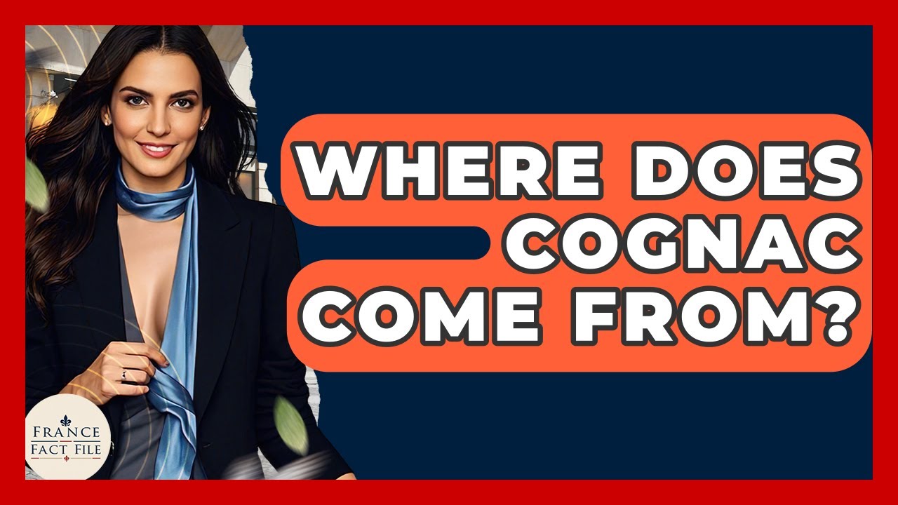 Where Does Cognac Come From? - France Fact File