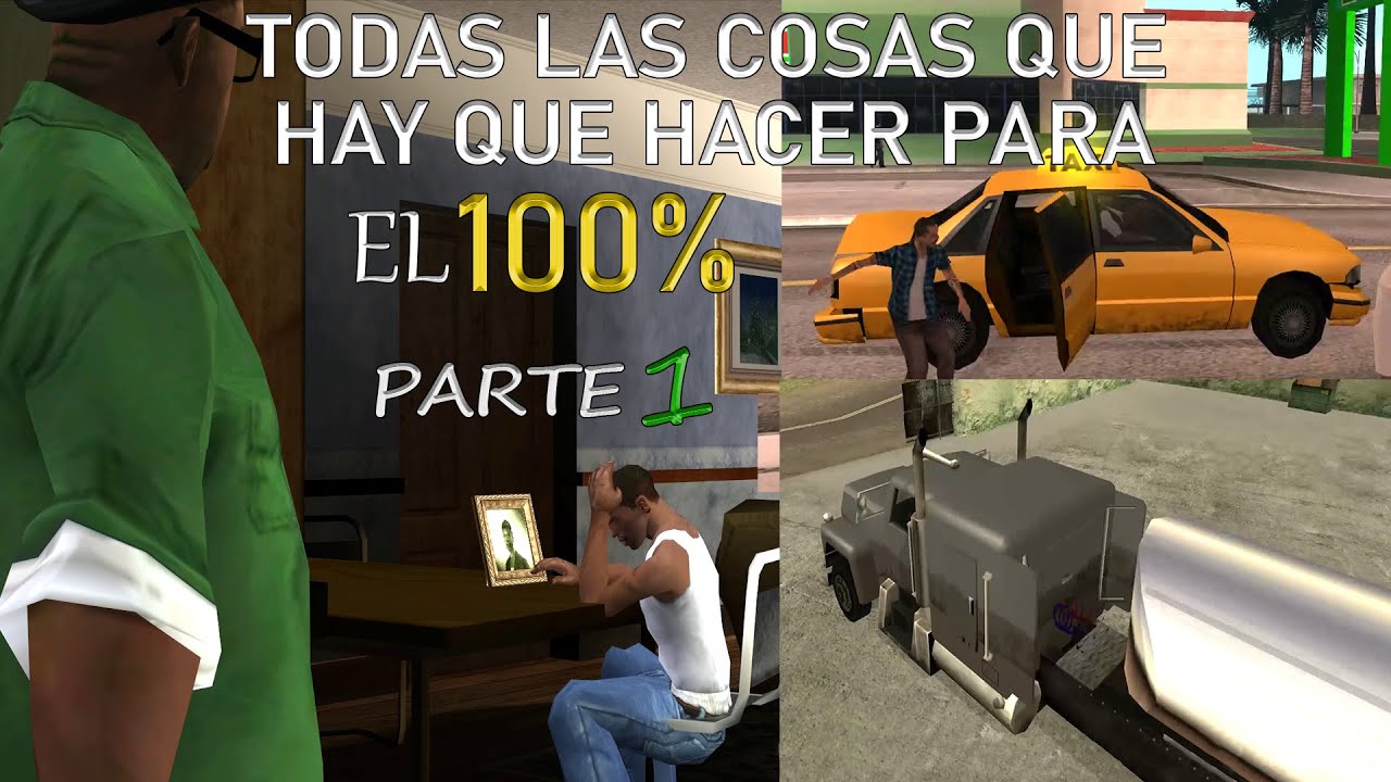 GTA San Andreas - Todo lo Necesario para Obtener el 100% parte 1
