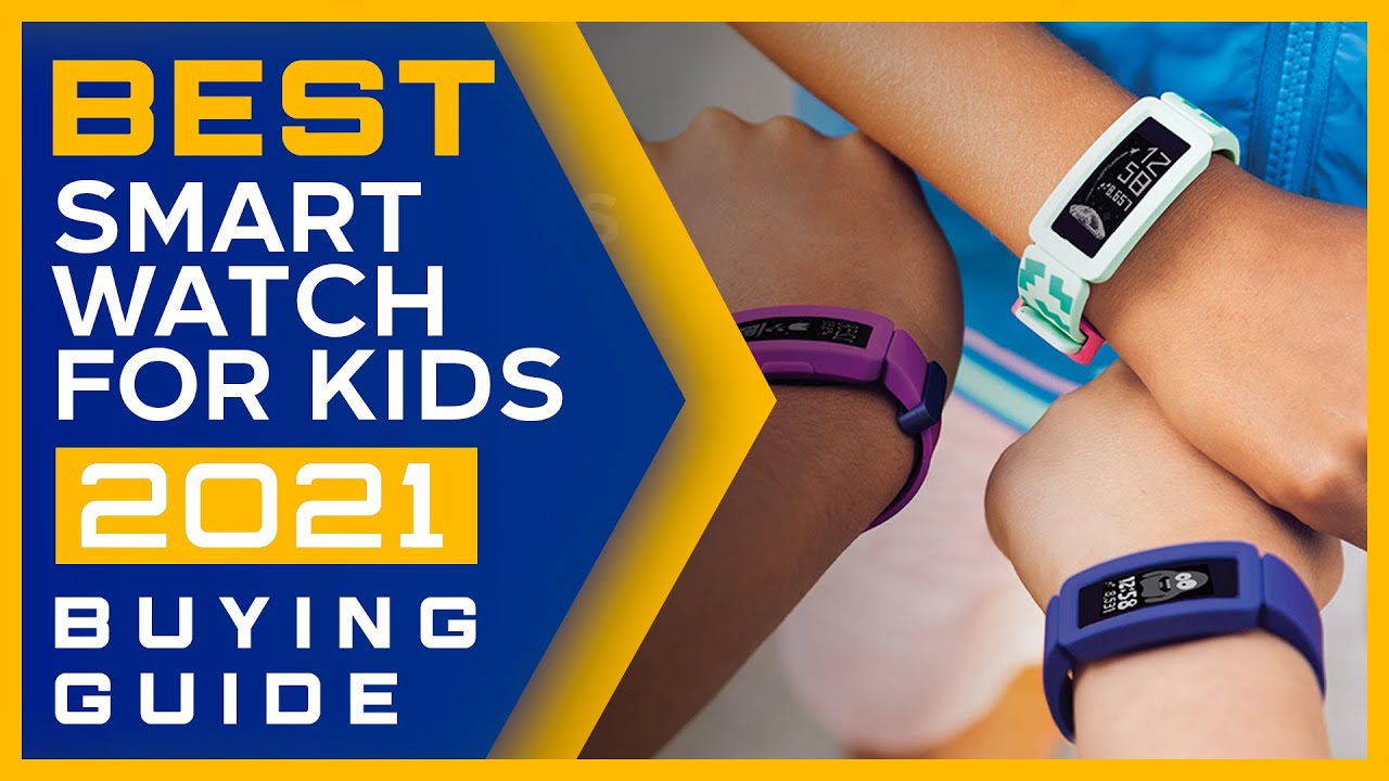✅ Kids Smartwatch : Best Smartwatch for Kids 2021 (Buying Guide)