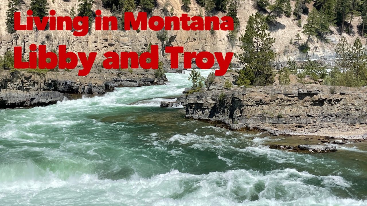 Living in Montana-Libby and Troy