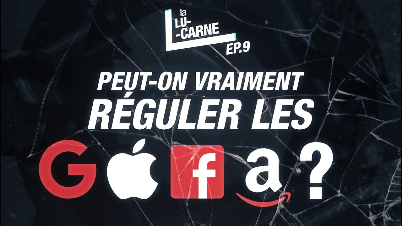 LUCARNE EP 9 : Peut-on vraiment réguler les GAFA ?