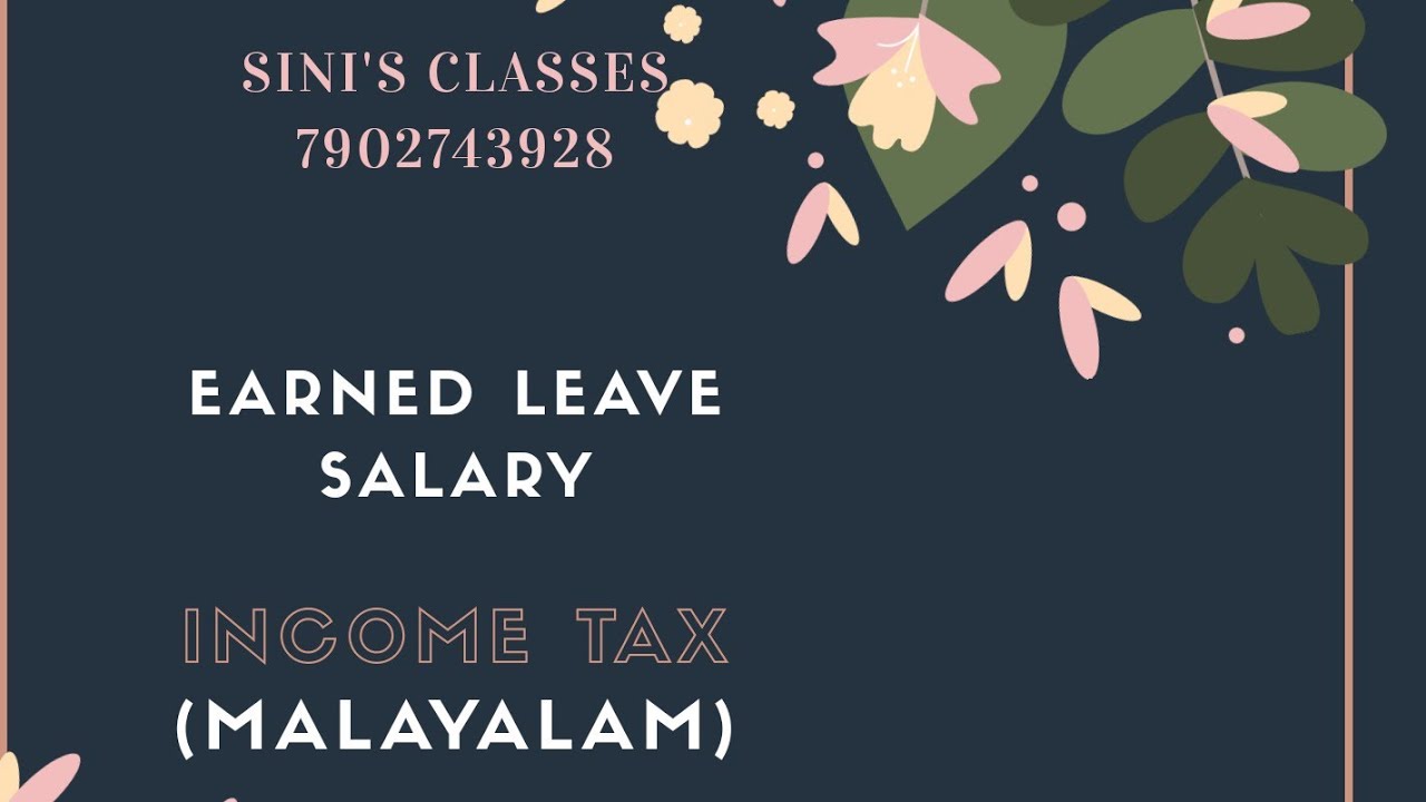Earned Leave Salary- Income Tax (Malayalam)