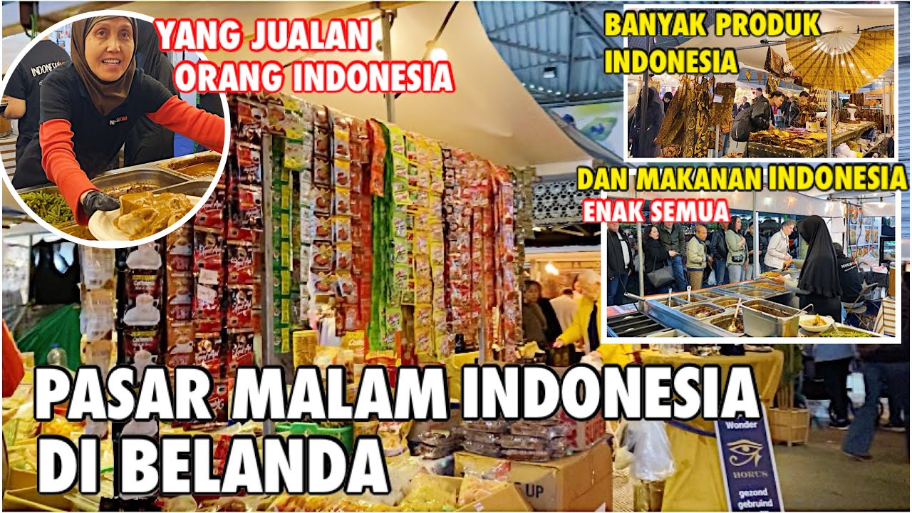 PASAR MALAM INDONESIA DI BELANDA | BANYAK JAJANAN MAKANAN INDONESIA DI BELANDA