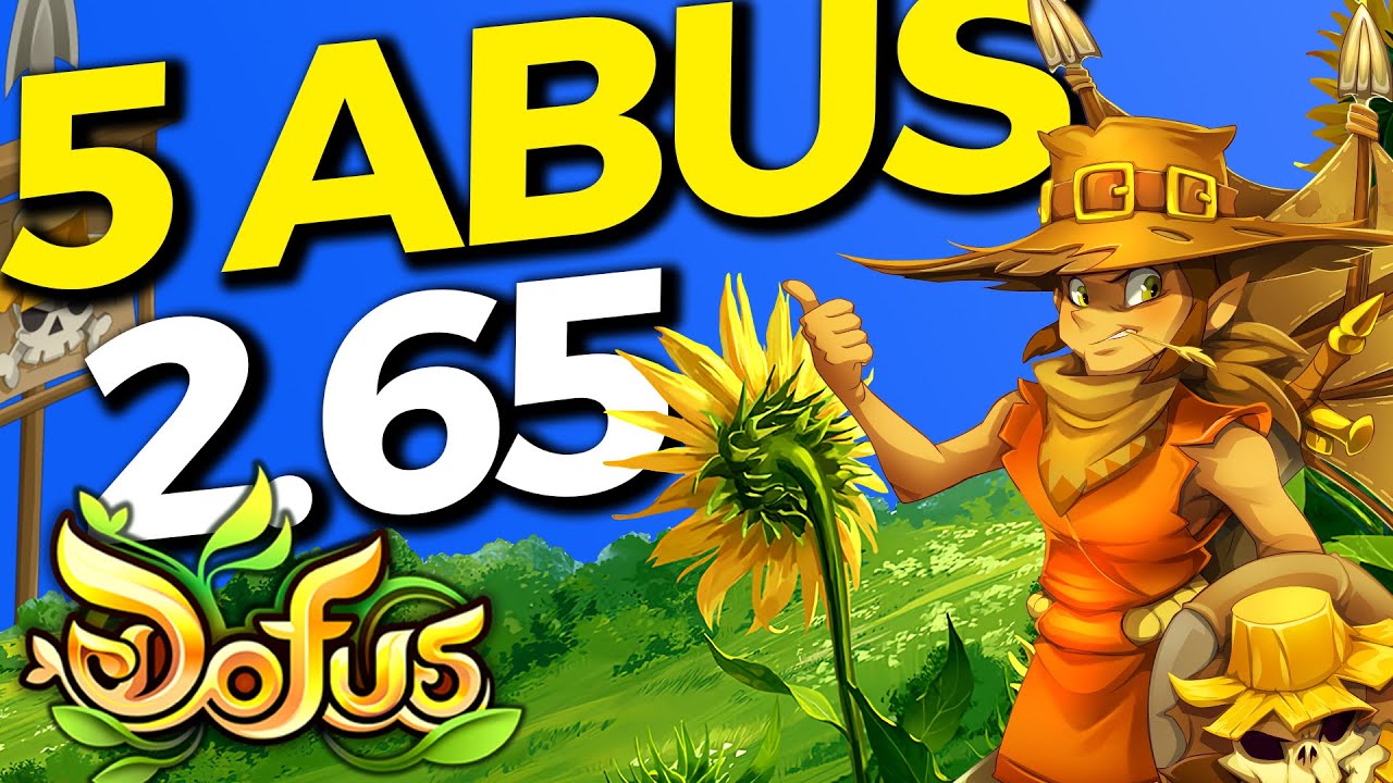 LES 5 ABUS DE LA MAJ DOFUS 2.65 (c'est du D&Eacute;LIRE)