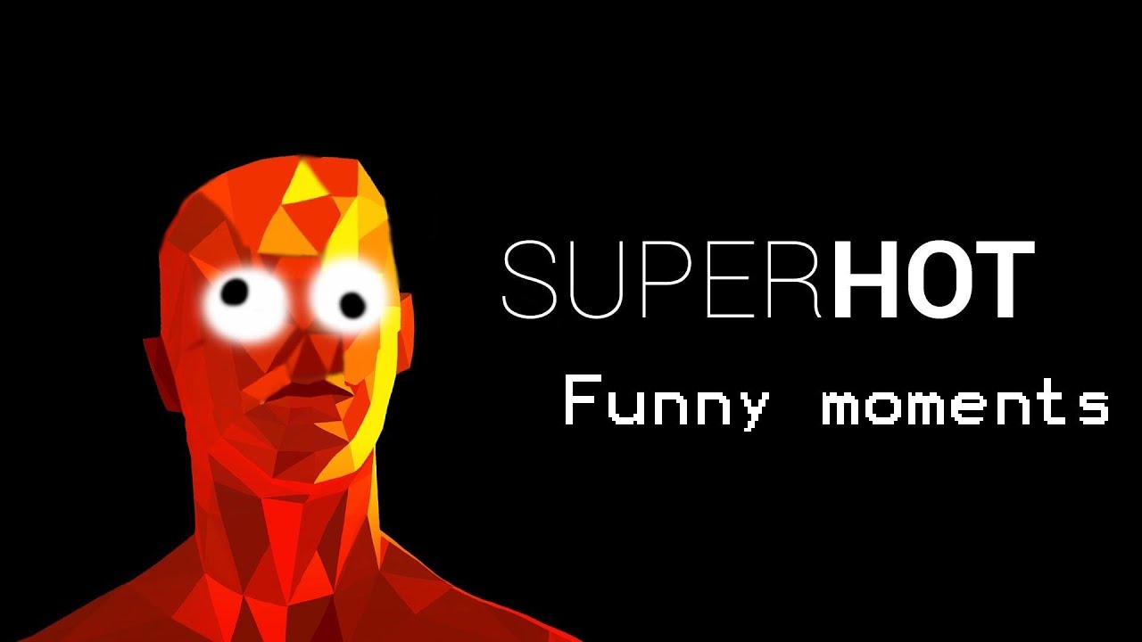 Superhot funny moments