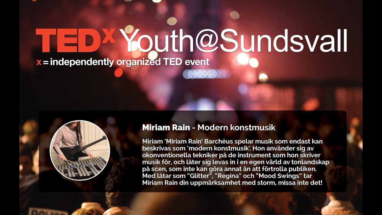 TedxYouth@Sundsvall 2019 - Miriam &lsquo;Miriam Rain&rsquo; Barch&eacute;us