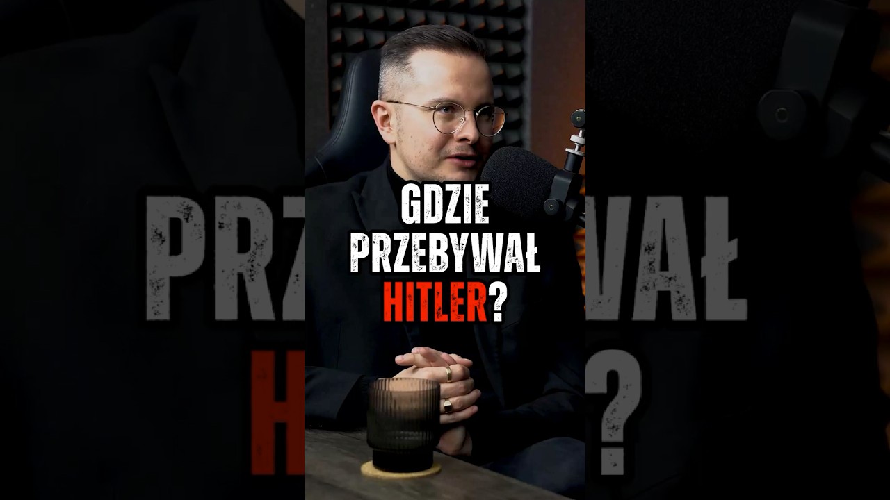 GDZIE PRZEBYWAŁ HITLER #shorts #podcast
