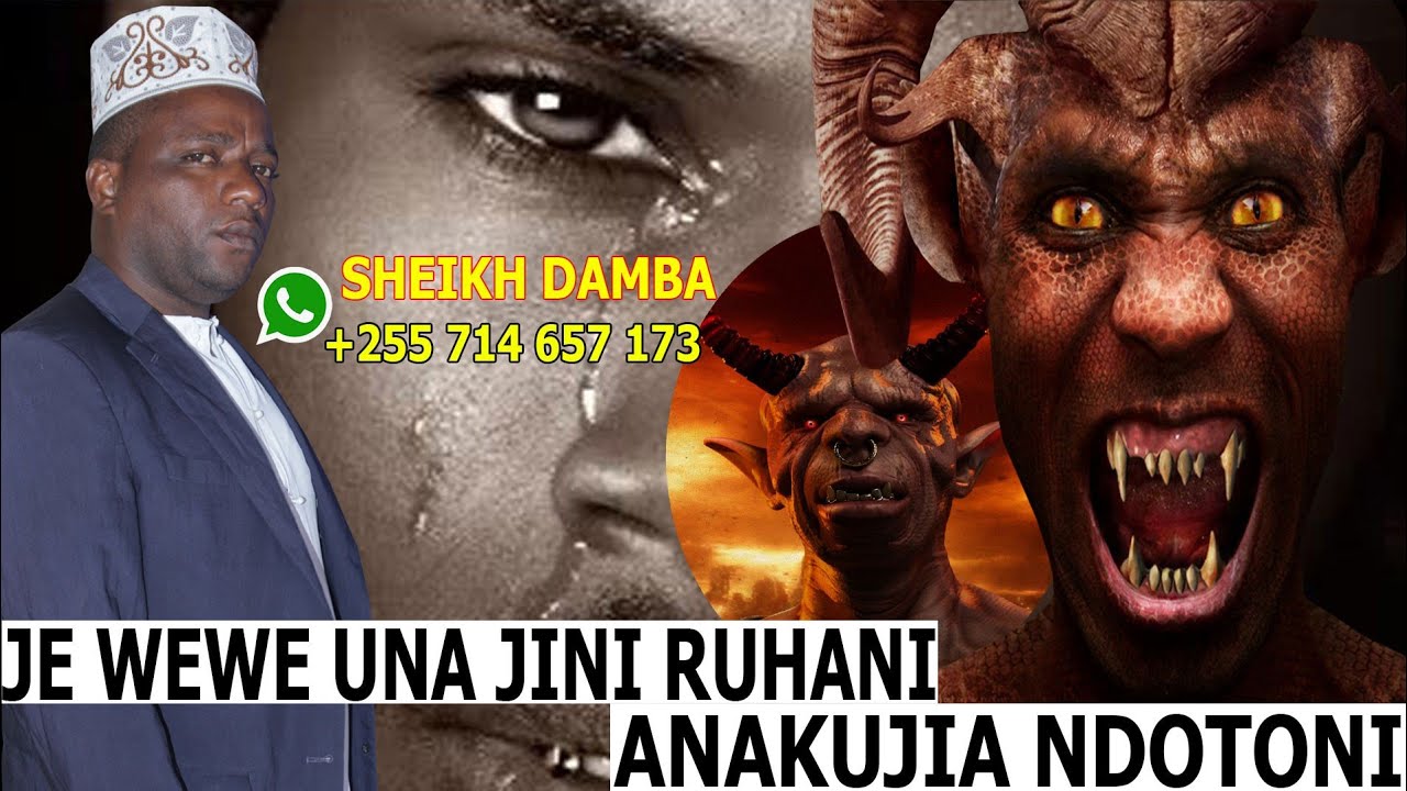 JE WEWE UNA  JINI RUHANI ANAKUJIA NDOTONI
