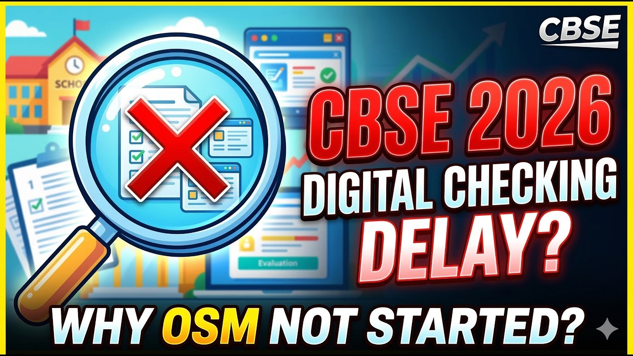 CBSE 2026 Digital Correction Delay? | Why OSM Evaluation Not Started Yet?