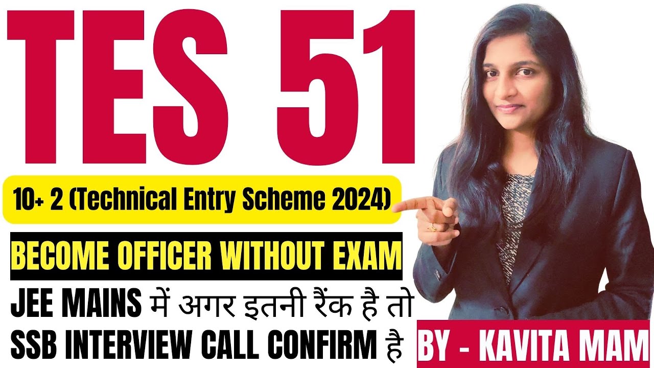 TES 51 NOTIFICATION OUT | 10+2 TECHNICAL ENTRY SCHEME 2023 | TES 51 2024 | TES 51 APPLICATION DATE |