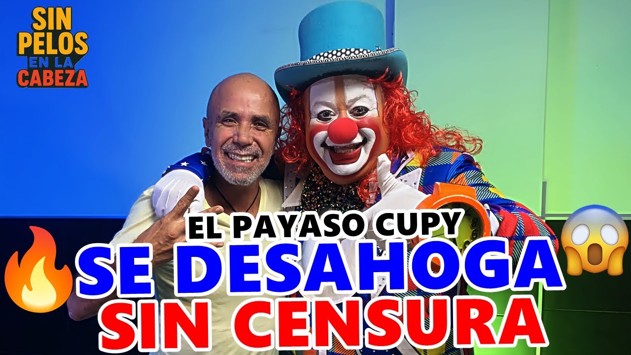 EL PAYASO CUPY SE DESAHOGA SlN C3N SURA 😱 | SlN P3L0$ EN LA C4 BEZA Radames