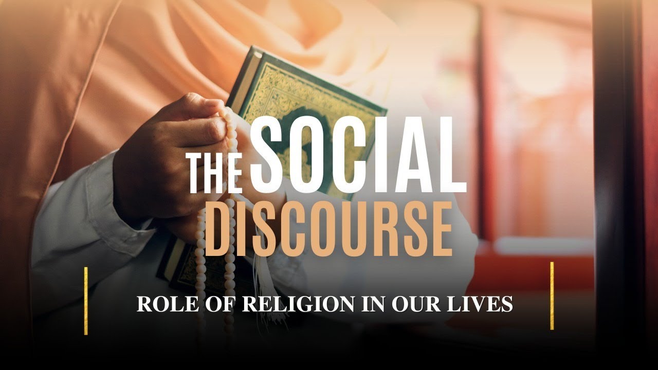The Social Discourse | Role Of Religion In Our Lives Liberating Or Limiting?