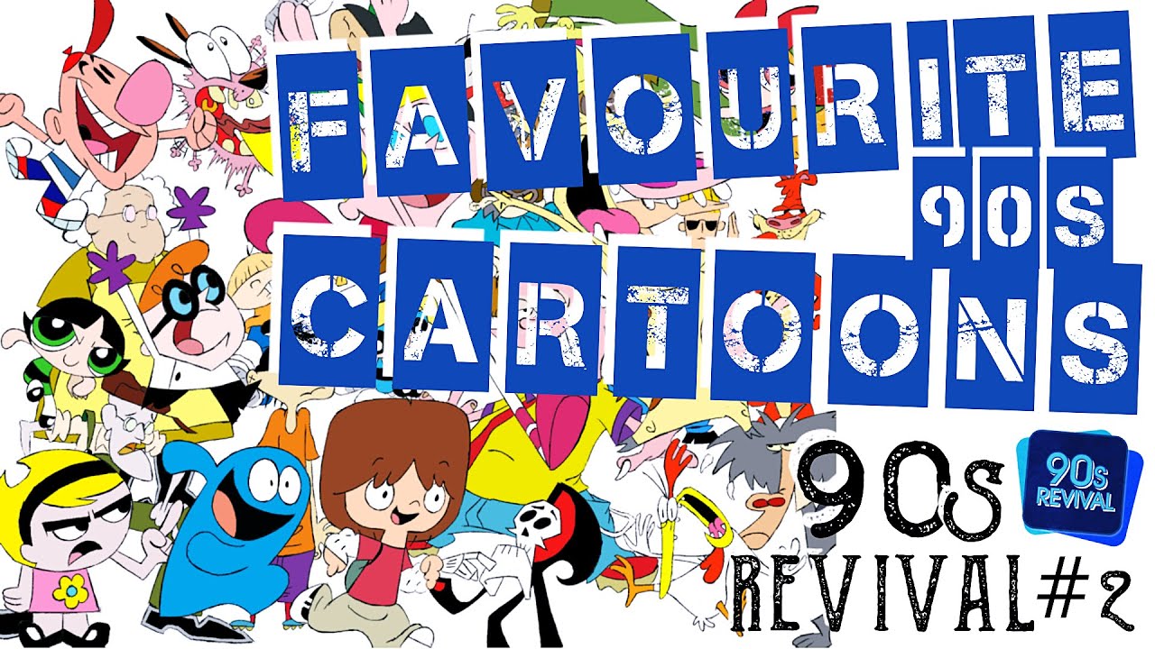 90s Revival #2 | Favourite 90s Cartoons