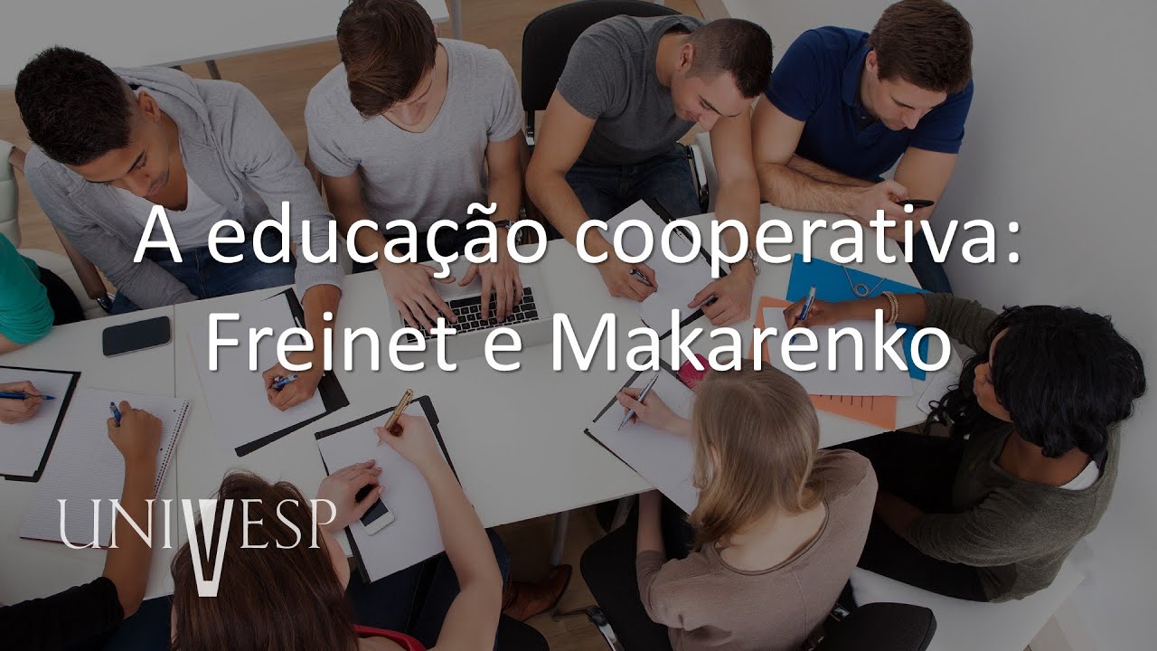 História da Educação - A educação cooperativa: Freinet e Makarenko