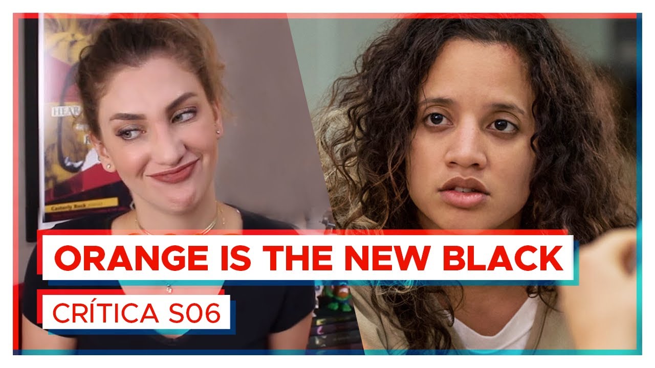 ORANGE IS THE NEW BLACK | A pior temporada já feita | Crítica 6ª temporada