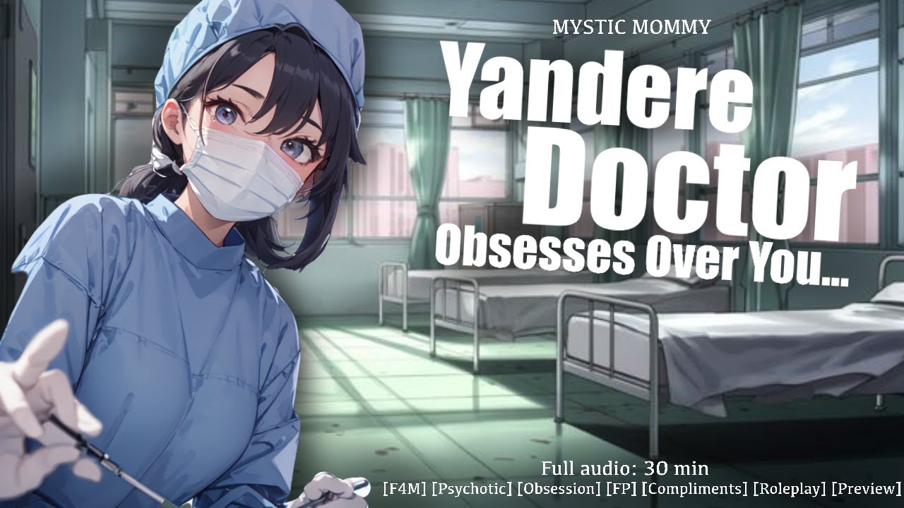 Yandere Doctor Likes You? [F4M] [Stalker] [Shy Listener] [Coaxing] [Preview] GF ASMR Roleplay Audio