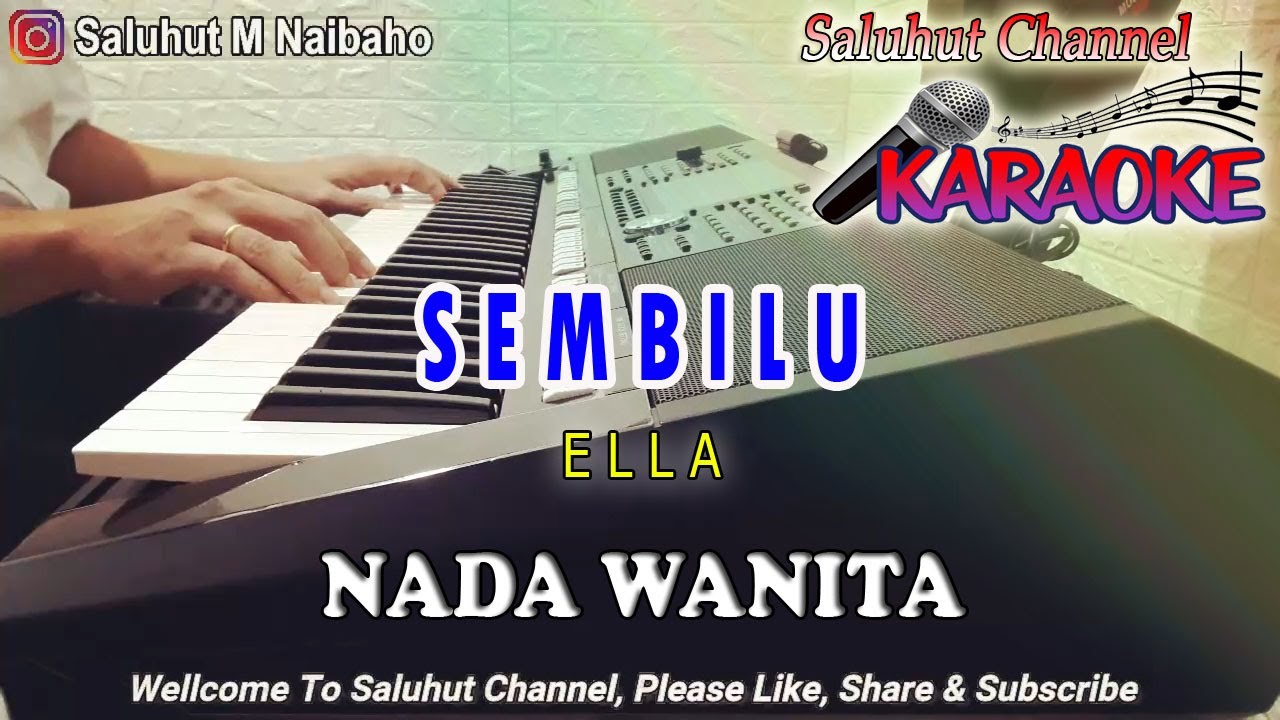 SEMBILU ll KARAOKE ll ELLA ll UKS ll NADA WANITA BES=DO