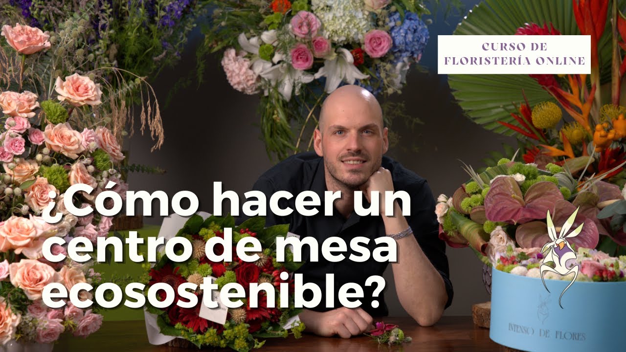 Cómo hacer un centro de mesa ecosostenible - Curso de Floristería Online