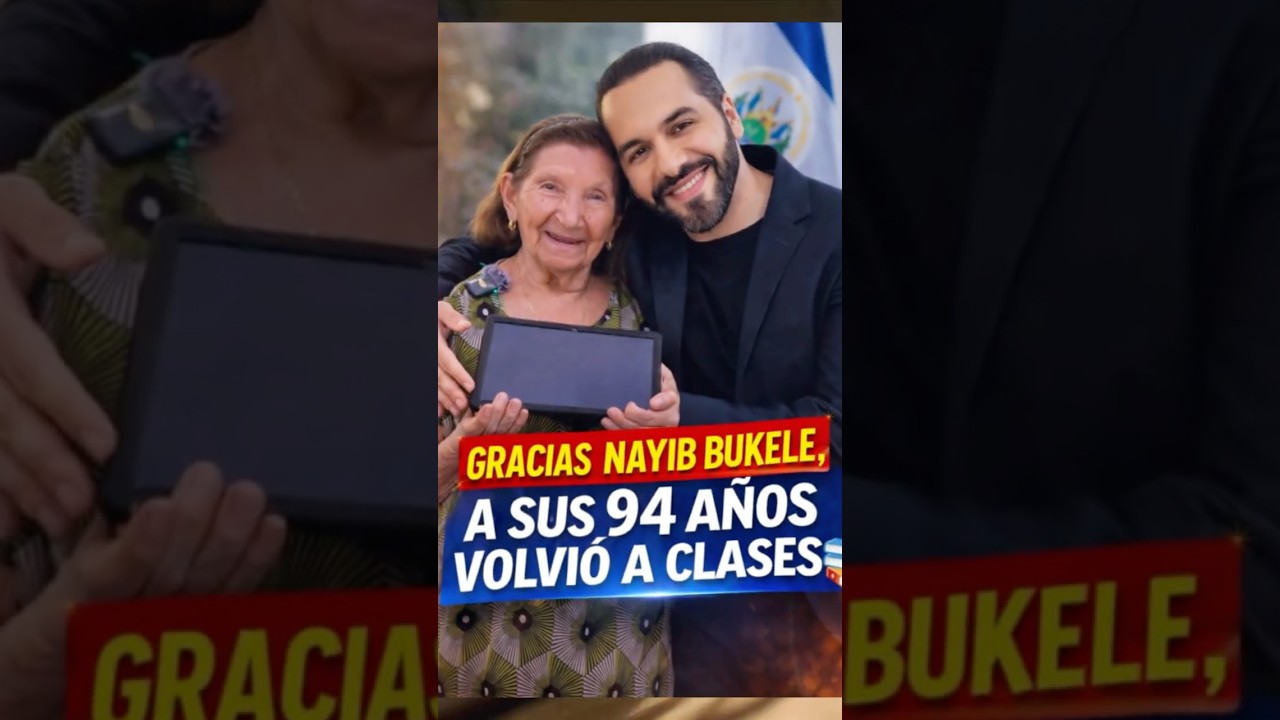 GRACIAS A NAYIB BUKELE, A SUS 94 A&Ntilde;OS VOLVI&Oacute; A CLASES