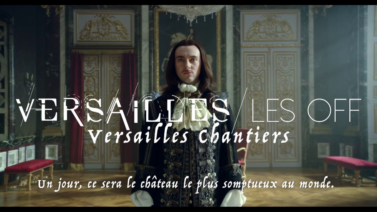 Versailles Les OFF - Versailles Chantiers CANAL+ [HD]