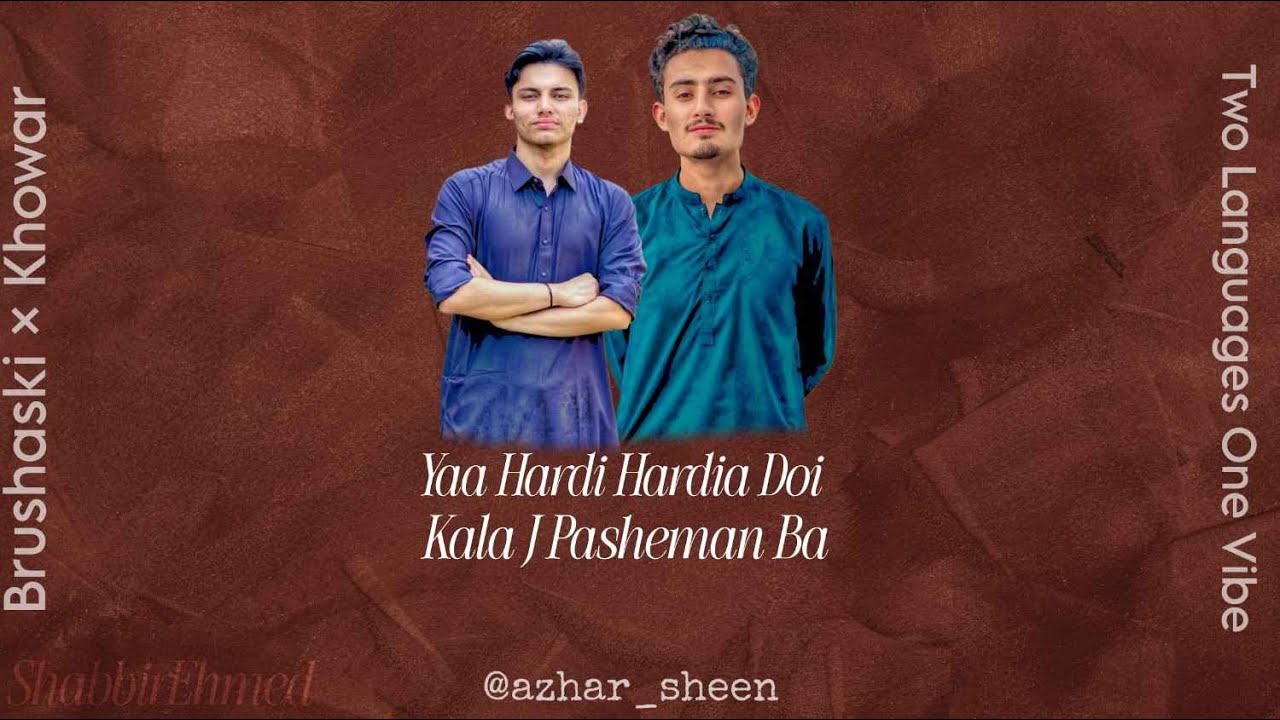 Jamming famous song of Khowar and Burushaski  |Ya Hardi hardia doe |X  |Kala jay pashymaan ba |
