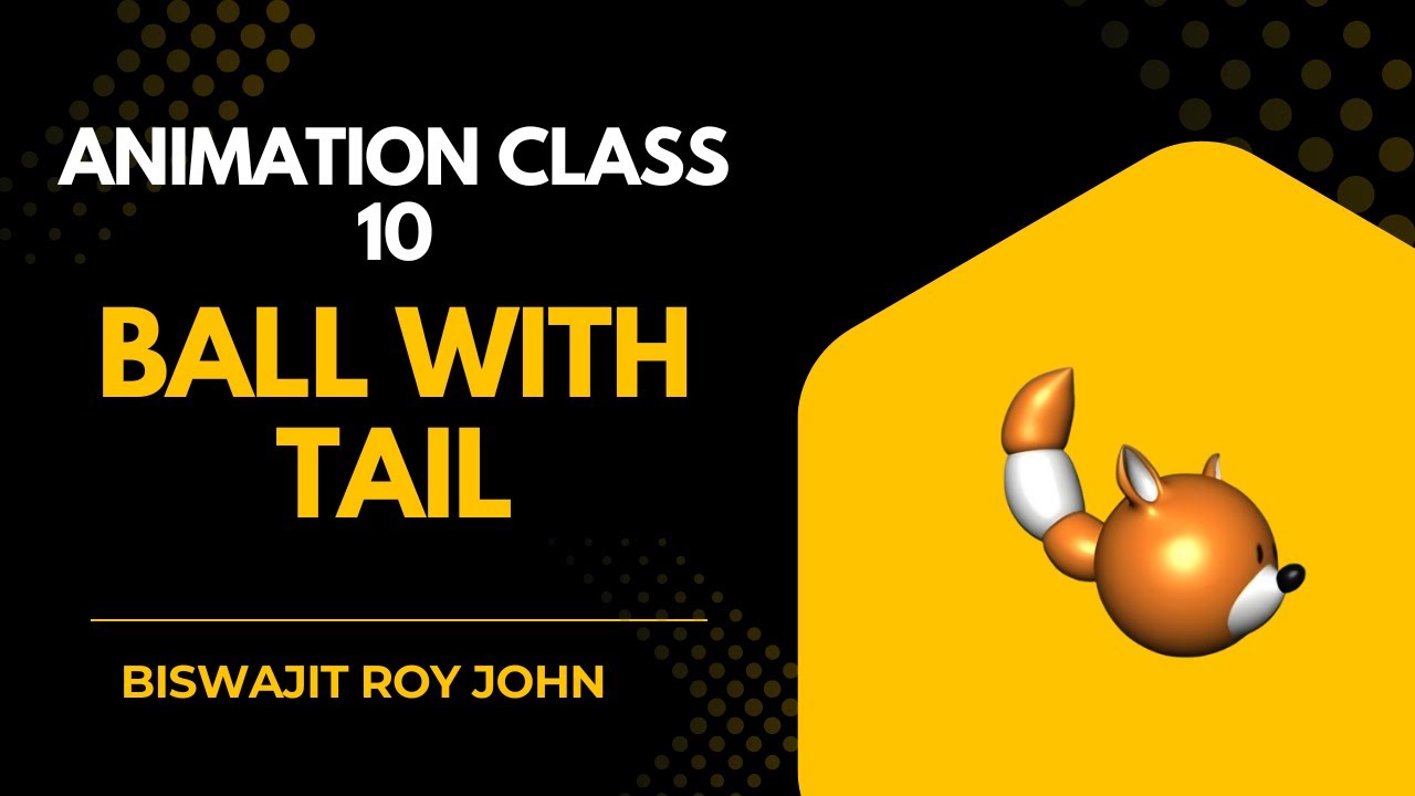 Ball With Tail Animation v1 Class 10