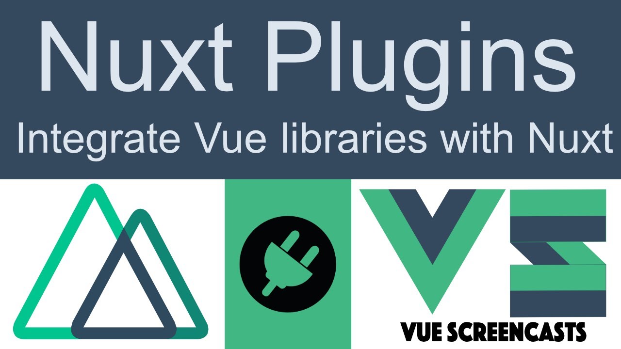 Nuxt Plugins - How to use arbitrary Vue libraries in your NuxtJS app