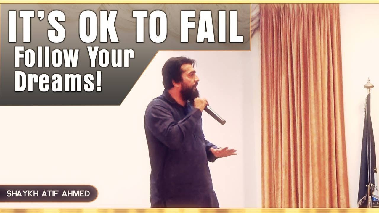 It's ok To Fail |  SHAYKH ATIF AHMED | Al Midrar Institute