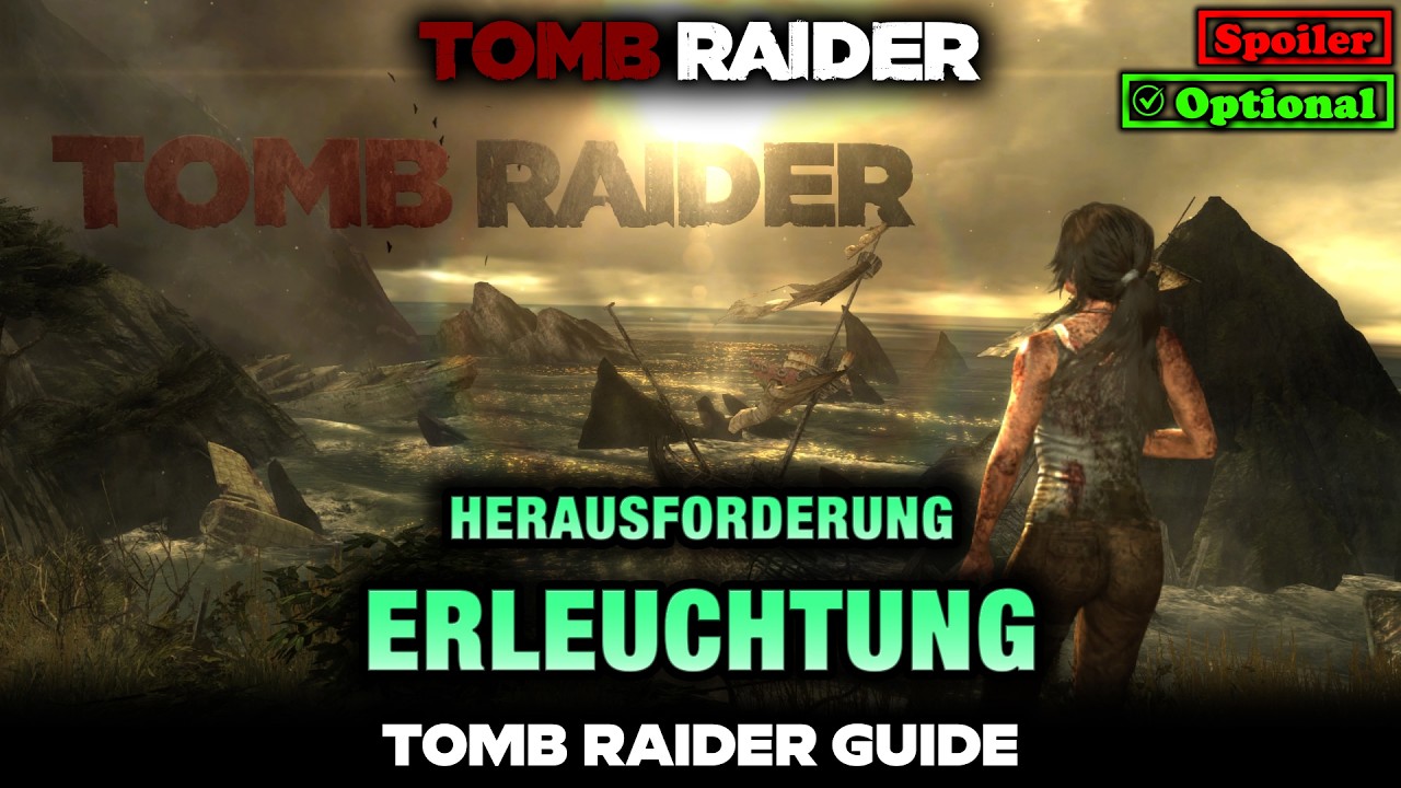 Guide Herausforderung Erleuchtung (Tomb Raider 2013 Gameplay - Definitive Edition)