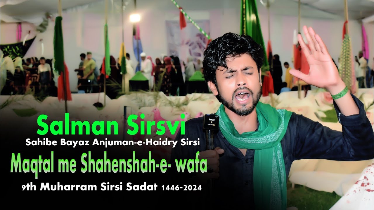 Salman Sirsvi | New Noha 2024 | 9th Muharram | Sirsi Sadat