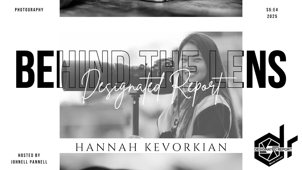 Behind the Lens - Hannah Kevorkian (S5:E4)