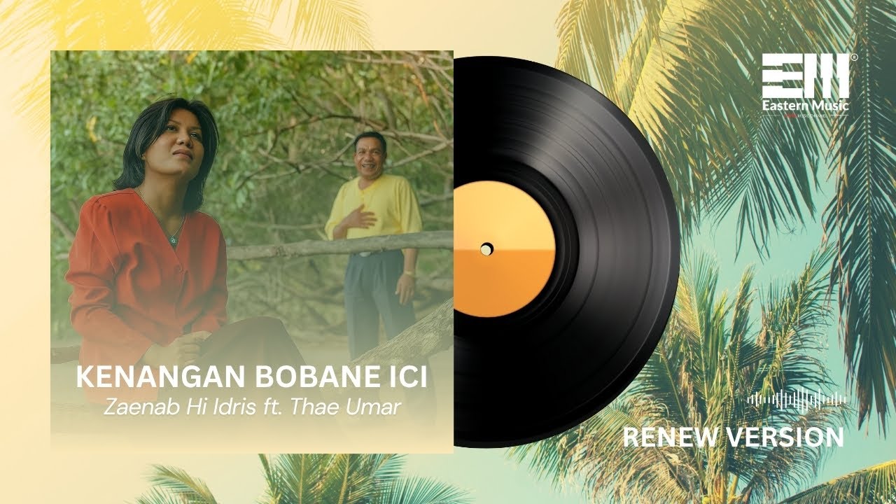 KENANGAN PANTE BOBANE ICI - THAE UMAR ft. ZAENAB HI. IDRIS | LAGU DAERAH DIALEK  TERNATE | EMO VIBES