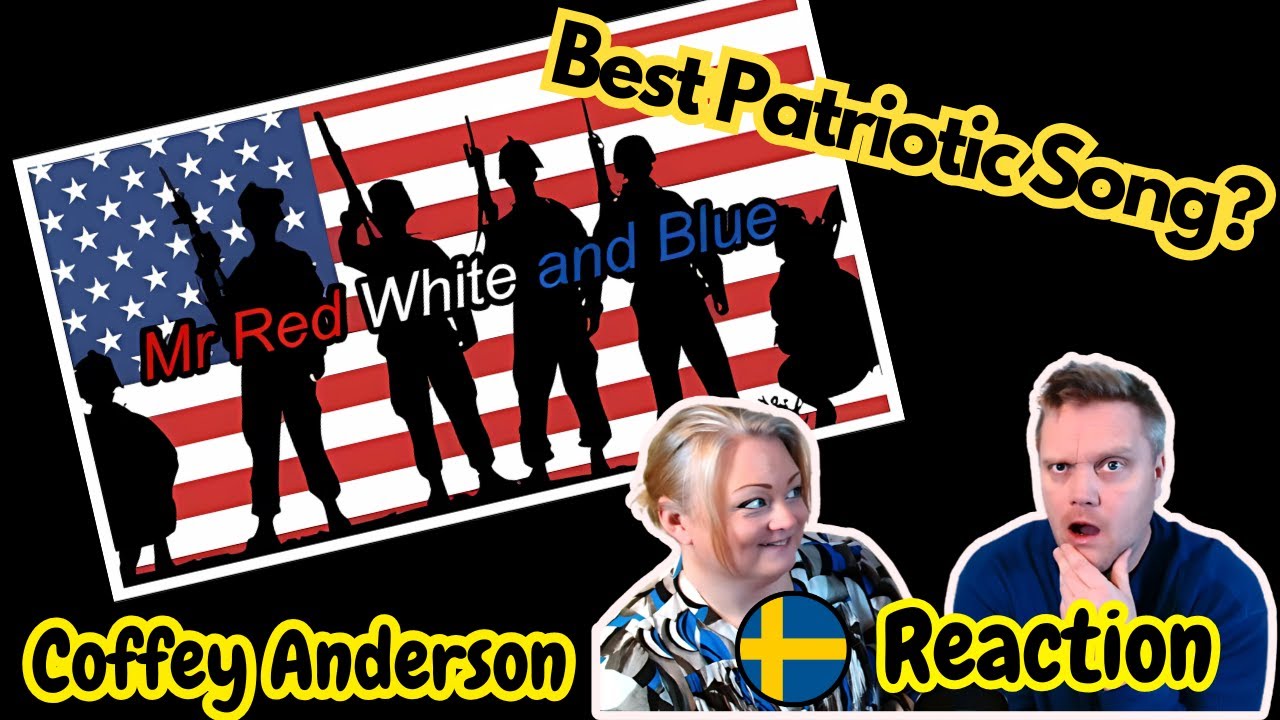 First time! Swedish couple reacts to - Best Patriotic Song- Mr Red White and Blue - Coffey Anderson!