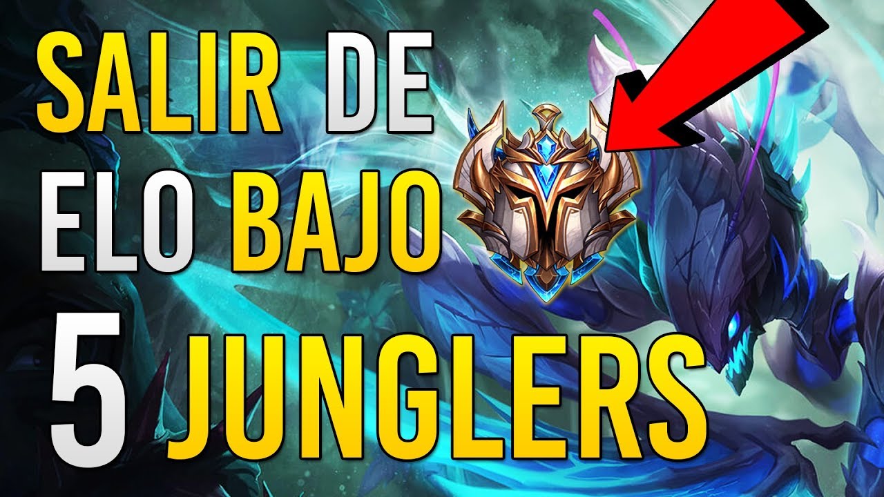 🔥¡COMO SALIR DE ELO BAJO!🔥 | 5 JUNGLERS | LOL EN ESPAÑOL