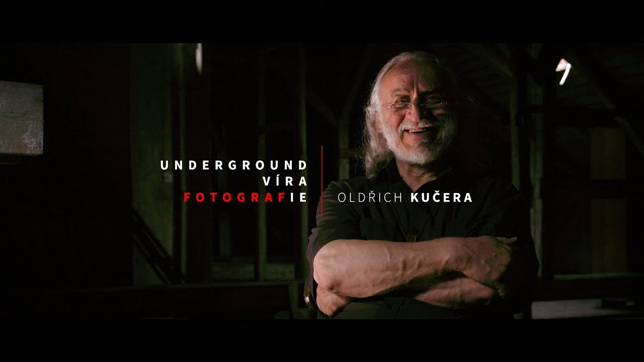 Underground, víra, fotografie | Oldřich Kučera | dokument