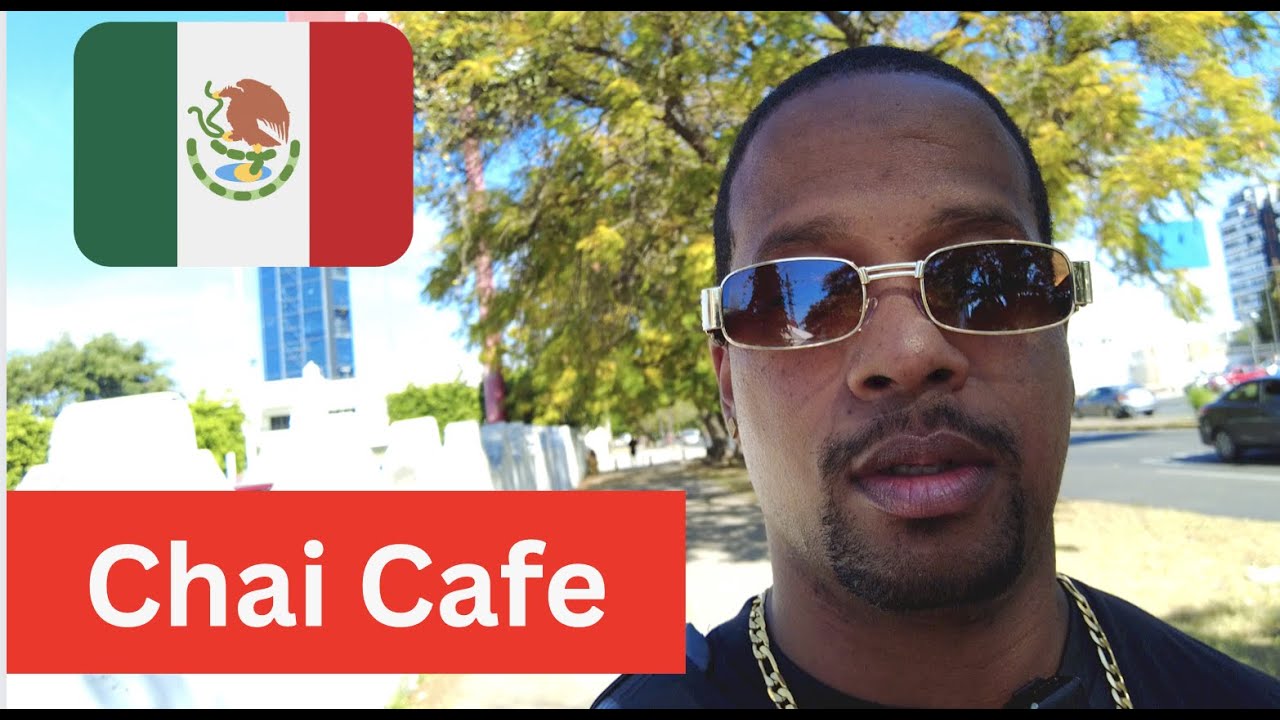 🇲🇽 Chai Cafe Restaurant ] Popular Place to Eat in Mexico 🇲🇽