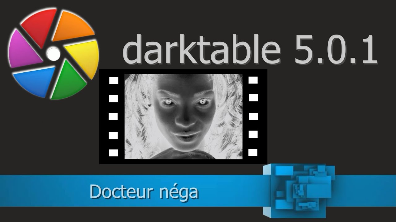darktable 5 0 1 - Docteur néga