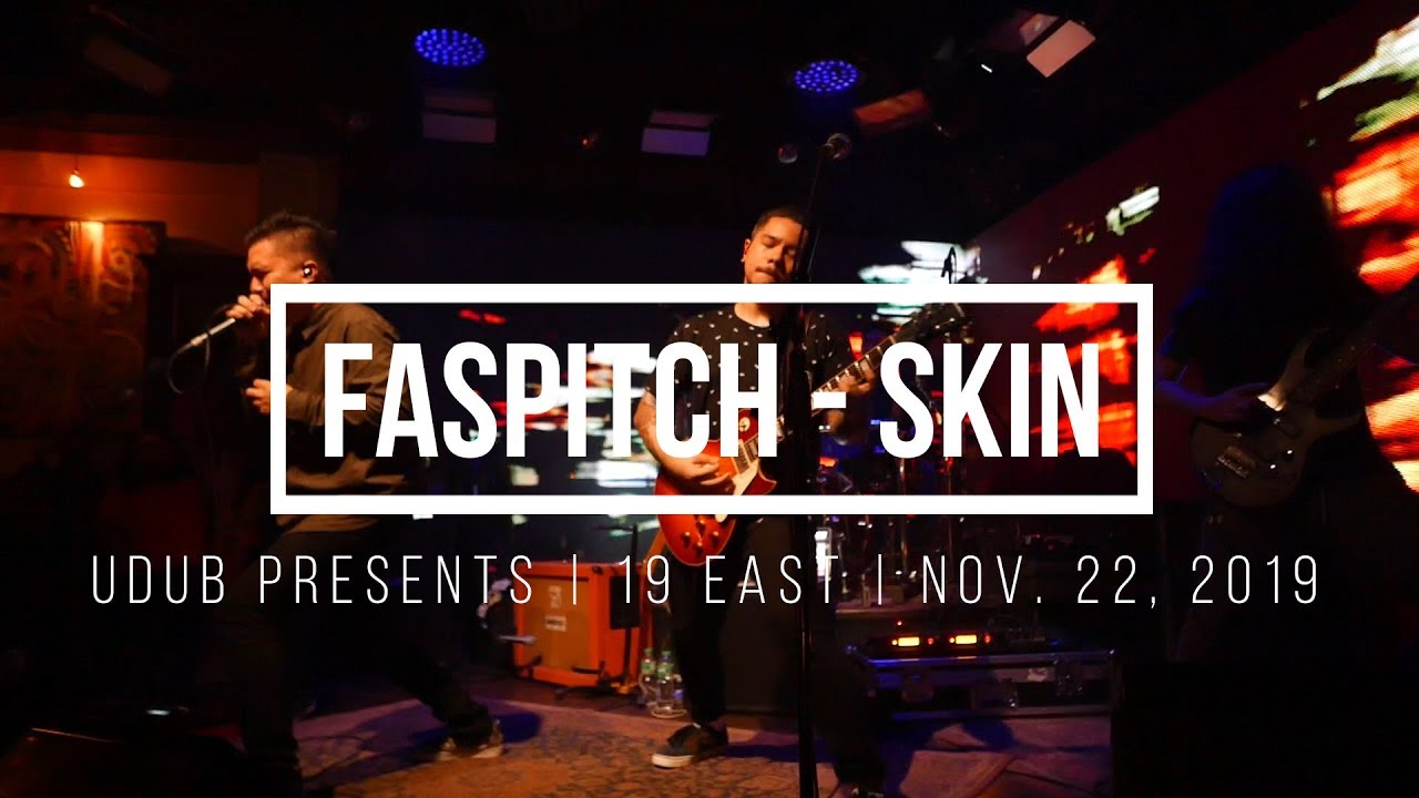 Faspitch - Skin (Live @ 19 East)