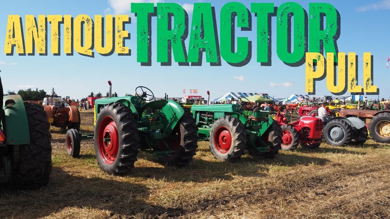 See and hear these old tractors at work! | Western Canadian Antique Tractor Pull & Show