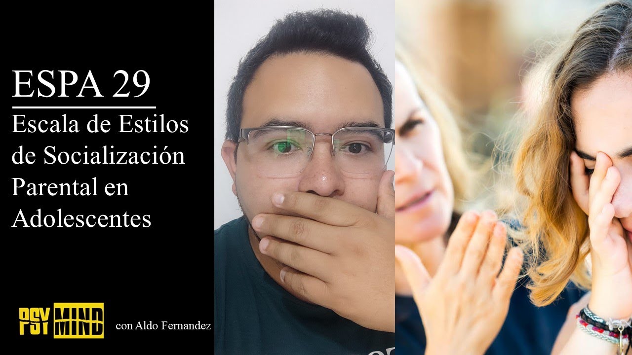 ESPA 29: ESCALA DE SOCIALIZACIÓN PARENTAL (10 a 18 años)