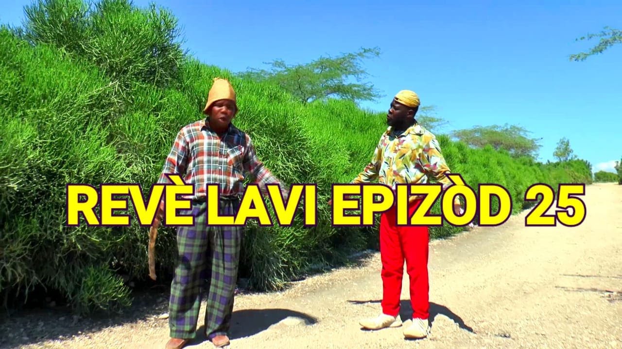 REVE LAVI FULL EP # 25 #BEGOM #DEMA VOYE DI NOU AL FE SERAY POUN PA PEDI DAN MOU LOLLLL