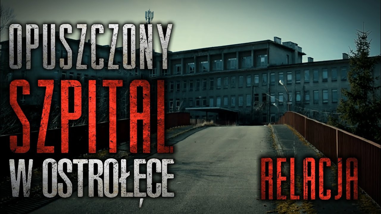 Opuszczony szpital w Ostrołęce - Relacja