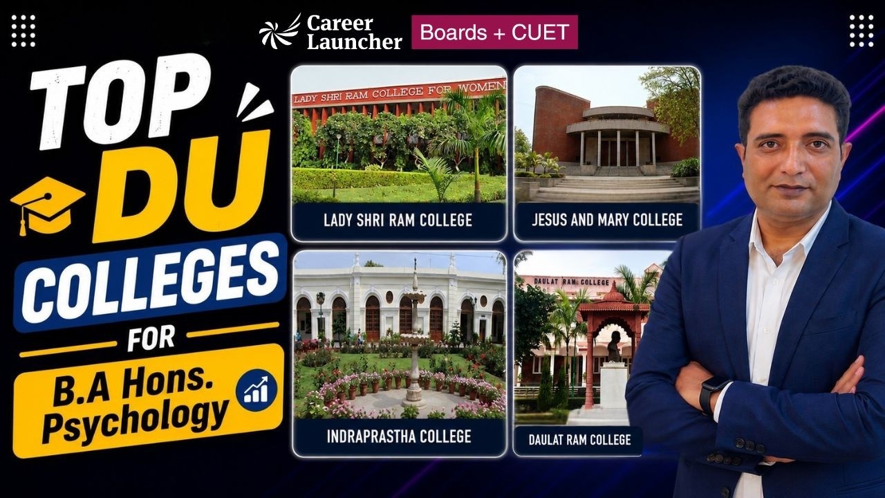 Top DU Colleges for B.A Hons. Psychology | Cut-offs | Seats & Admission Guide | Career Launcher