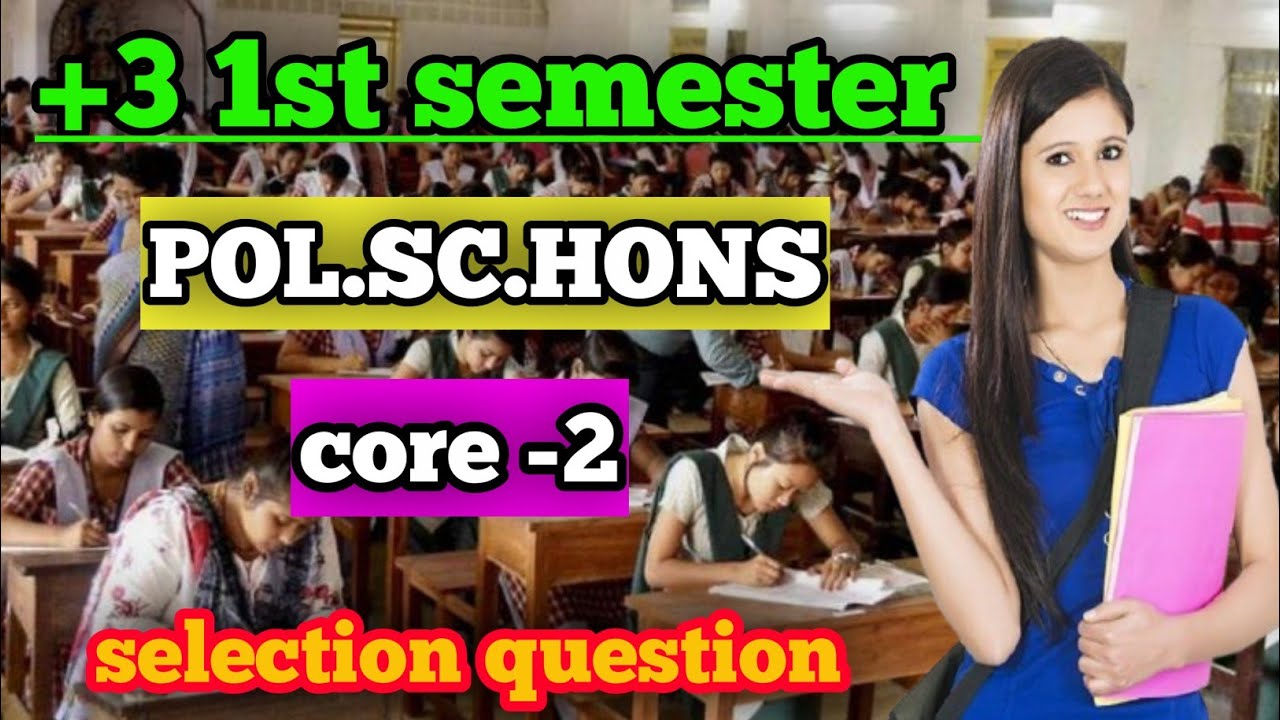 +3 1st semester//political science hons//core -2 //selection question//#polticalscience