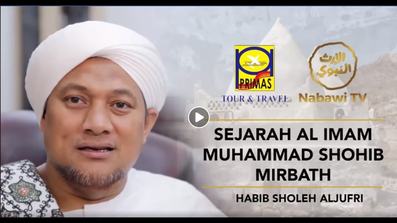 Sejarah Al Imam Muhammad Shohib Mirbath - Primas Tour