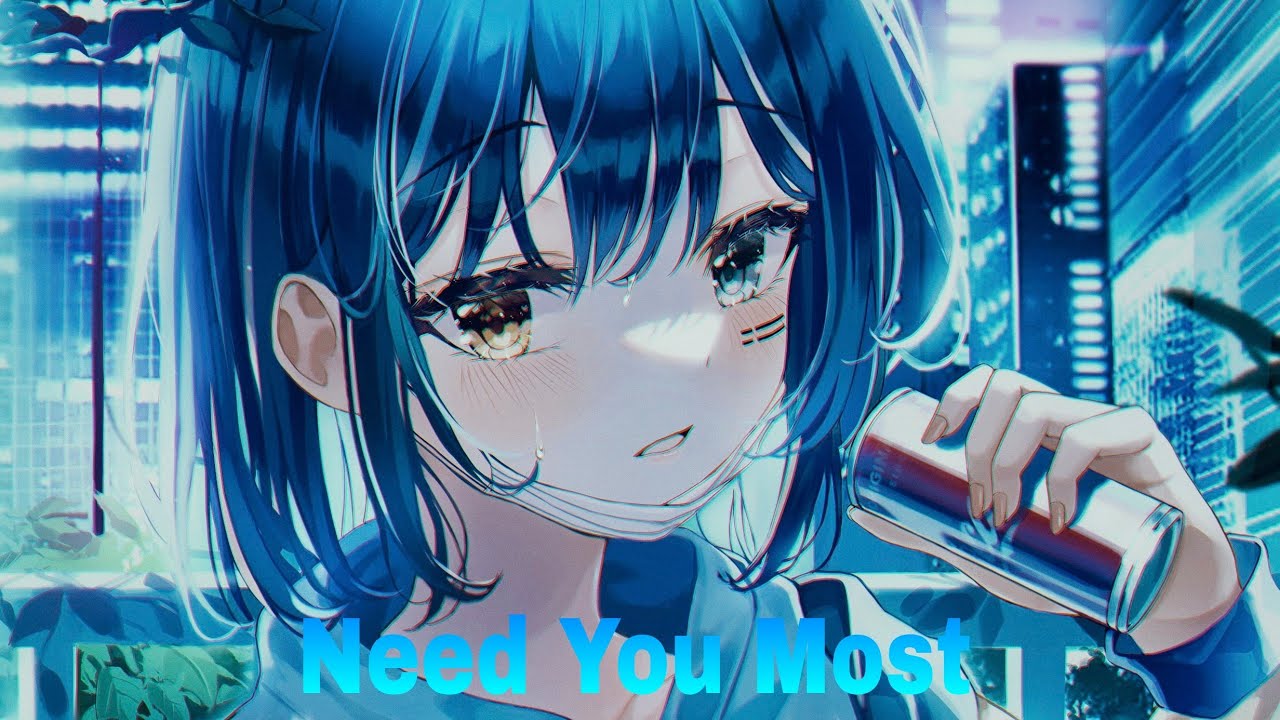 The Kid LAROI - Need you most (so sick) (Nightcore)